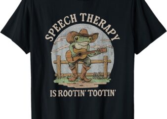 Speech Therapy Is Rootin Tootin Cute Western Frog SLP T-Shirt