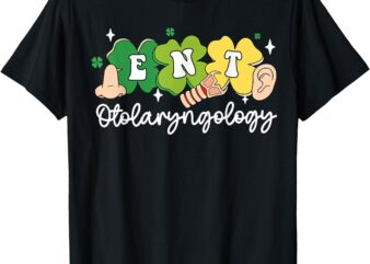 St Patrick’s Day ENT Nurse Otolaryngologist ENT Doctor T-Shirt