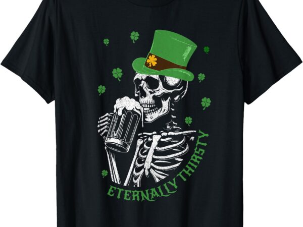 St patricks day skeleton skull beer saint pattys funny t-shirt