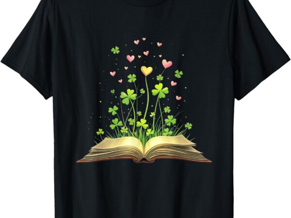 St patricks day book lover librarian core shamrock author t-shirt