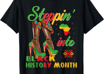 Stepping Into Black History Month Black Girl High Heels T-Shirt