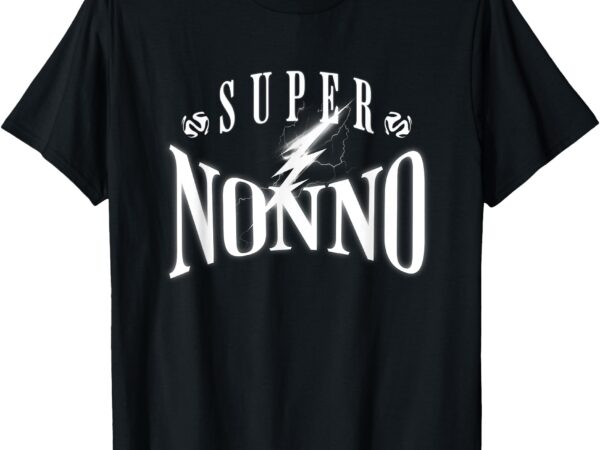 Super nonno italian grandpa funny hero father´s day t-shirt