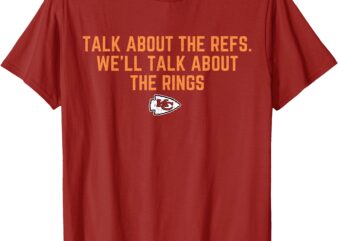 Talk About the Refs We’ll Talk About the Rings T-Shirt