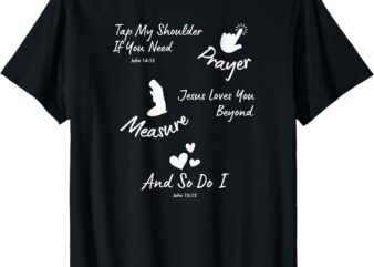 Tap My Shoulder Prayer Inspirational Faith Bible Christian T-Shirt