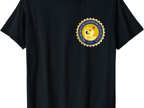 Team of doge department of government efficiency d.o.g.e t-shirt