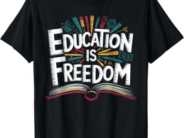 The freedom of knowledge black history teacher kids t-shirt