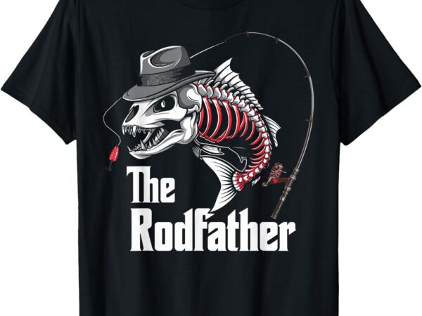 The rodfather fishing dad fish skeleton fisher daddy angler t-shirt