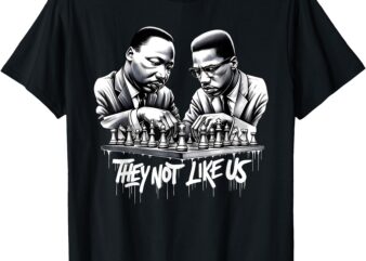 They Not Like Us African American Dream Black History King T-Shirt