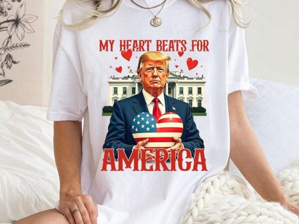 Trump is my valentine, my heart beats for america, funny trump, funny valentines, trump lovers gift, valentines day t shirt designs for sale