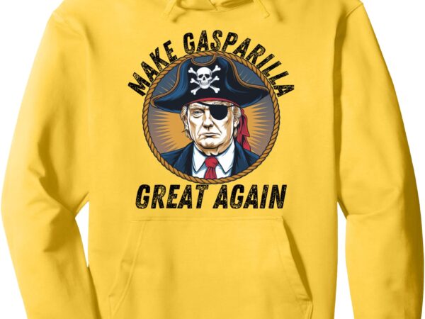 Trump make gasparilla great again – gasparilla 2025 pullover hoodie t shirt designs for sale