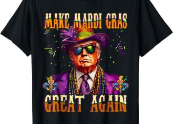 Trump Make Mardi Gras Great Again Funny Parade Costume Humor T-Shirt