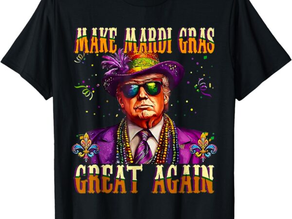 Trump make mardi gras great again funny parade costume humor t-shirt