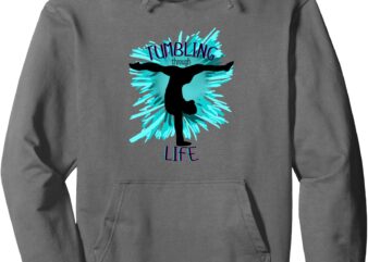 Tumbling Through Life Gymnastics Inspired for Athletes Pullover Hoodie