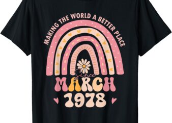 Turning 47 Retro March 1978 47th birthday for women T-Shirt