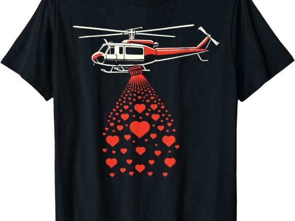 Valentine day helicopter dropping hearts for love t-shirt