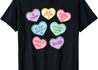 Valentines Radiation Oncology Heart Candy Nuclear Medicine T-Shirt