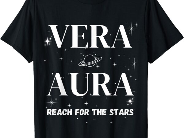 Vera aura reach for the stars sky lovers t-shirt