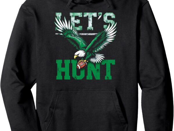 Vintage let’s hunt saying design pullover hoodie