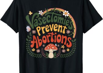 Vintage sunset vasectomies prevent abortions retro vasectomy t-shirt