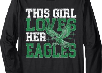 Vintage This Girl Loves Her Eagles Funny Eagle Lovers Long Sleeve T-Shirt