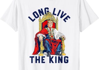 Vintage trump long live the king american patriotic retro t-shirt