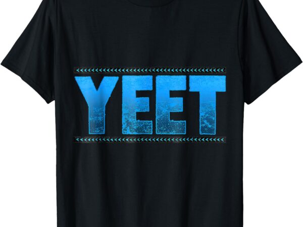 Vintage yeet apparel saying for all – men women & kids t-shirt