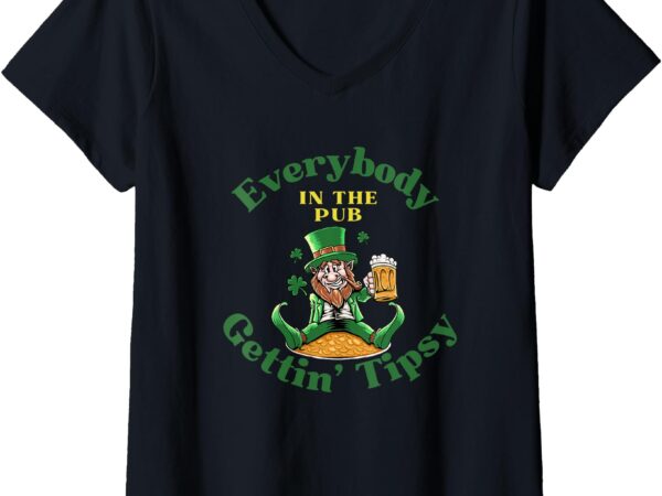 Womens everybody in the pub getting tipsy funny st patrick’s day v-neck t-shirt