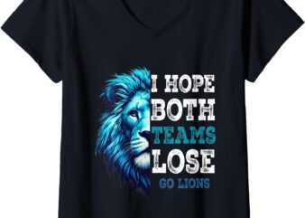 Womens I Hope Both Teams Lose Go lion Men & Women V-Neck T-Shirt