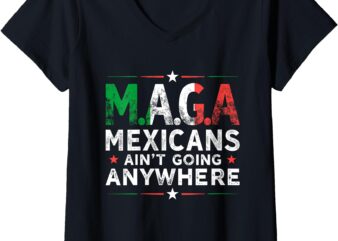 Womens Mexican Ain’t Going Anywhere American Grown with Mexican V-Neck T-Shirt