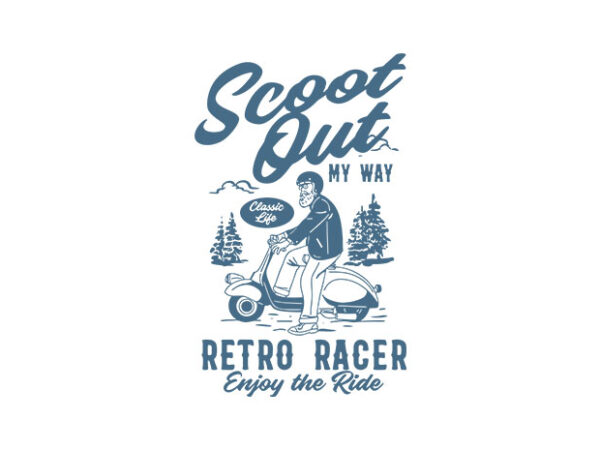 Scoot out my way t shirt template vector