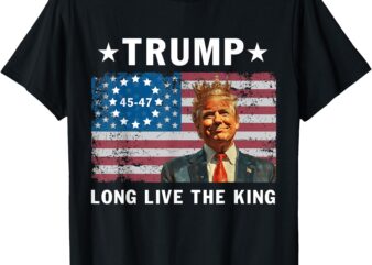 trump long live the king T-Shirt