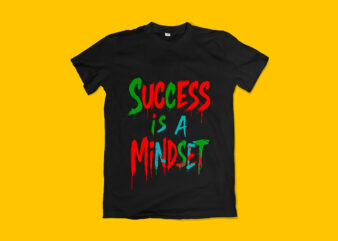 Success is a Mindset Typography T-Shirt Design