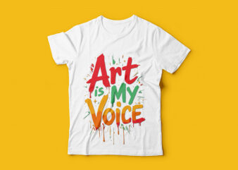 Art is My Voice Typography T-Shirt Design