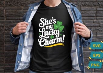 She’s my lucky charm St Patricks day T-Shirt design vector, St Patricks day shirt, lucky Shamrock T-Shirt design