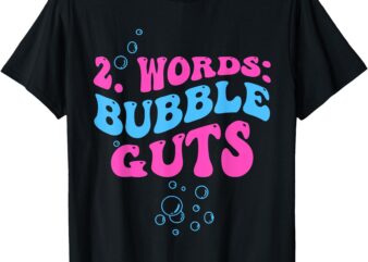 2 Words_ Bubble Guts Funny T-Shirt_mockup