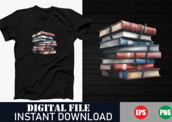 Book stack illustration t-shirt, bookish quote vector design, book stack art t-shirt design, vintage book vector t-shirt