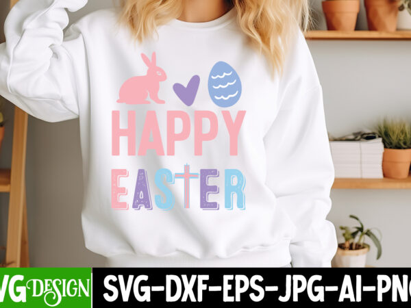 Happy easter t-design, happy easter, happy easter svg design, happy easter shirt design, easter, christmas spirit loading, nurse easter png,