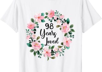 98 Years Loved Women Men 98Years Old Cool 98th Birthday T-Shirt