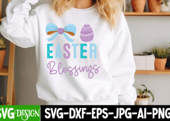 Easter Blessings t-design, Happy Easter, Happy Easter SVG Design, Happy Easter Shirt Design, Easter, Christmas Spirit Loading, Nurse Easter