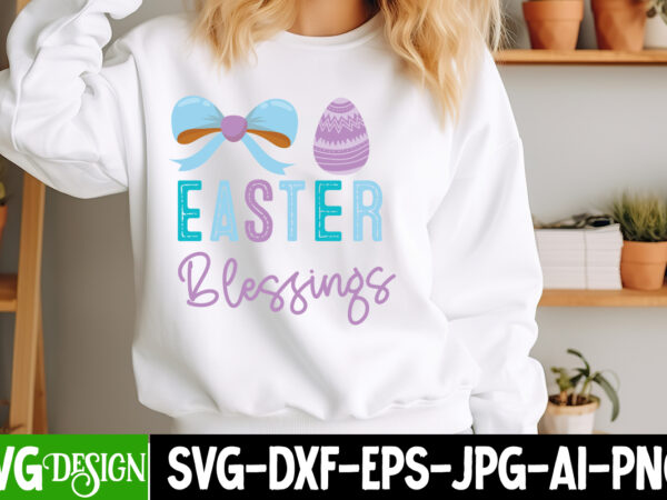 Easter blessings t-design, happy easter, happy easter svg design, happy easter shirt design, easter, christmas spirit loading, nurse easter