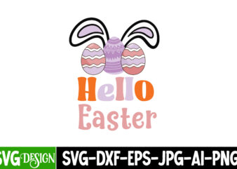 Hello Easter t-design, Happy Easter, Happy Easter SVG Design, Happy Easter Shirt Design, Easter, Christmas Spirit Loading, Nurse Easter PNG,