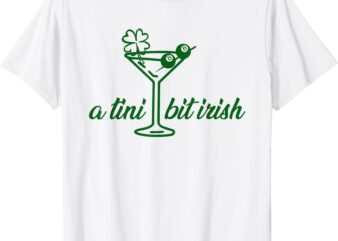 A Tiny Bit Irish Funny Lucky Irish Girl Messy Bun Cocktail T-Shirt