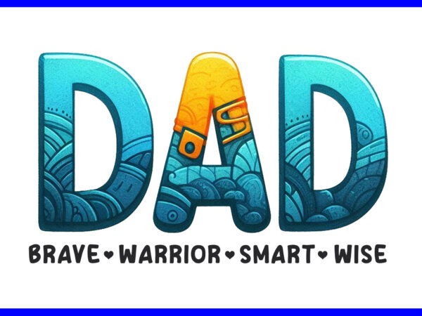 Dad brave warrior smart wise png, father day png t shirt vector illustration
