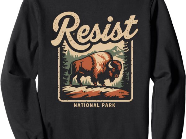 Alt us national park resist service bison vintage buffalo sweatshirt