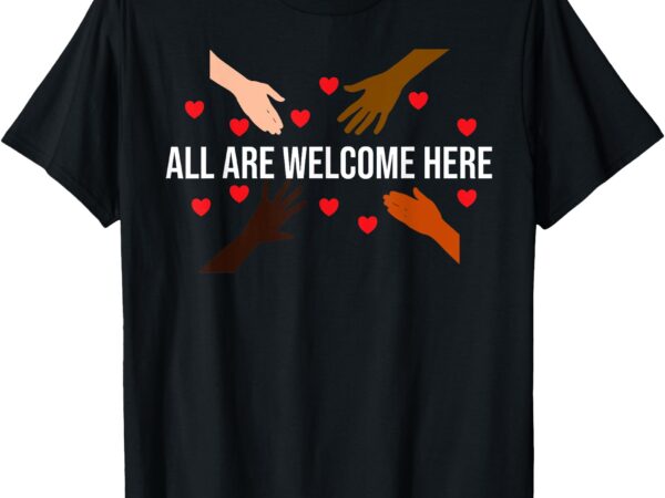 All are welcome here teacher t-shirt