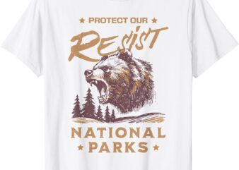 Alt National Park Resist Service Protect Our National Parks T-Shirt