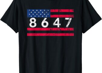 Anti Trump Impeach 47 8647 86 47 47th President US Flag T-Shirt