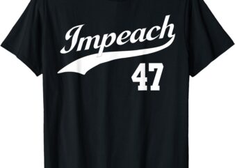 Anti Trump Impeach Trump Impeach 47 Resist 8647 86 47 Flag T-Shirt