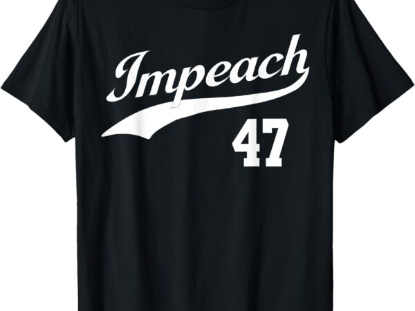 Anti trump impeach trump impeach 47 resist 8647 86 47 flag t-shirt