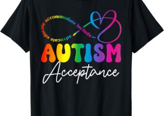 Autism Awareness Acceptance Infinity Symbol Advocate Educate T-Shirt